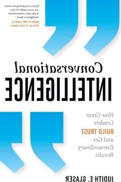 谈话智力:伟大的领导者如何建立信任并取得非凡的成果